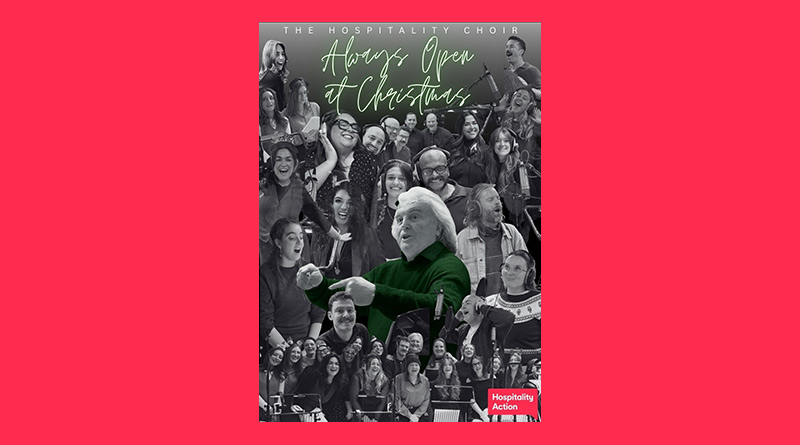 “Always Open at Christmas” – A  New Charity Single from The Hospitality Choir Launched at Midnight on December 1st